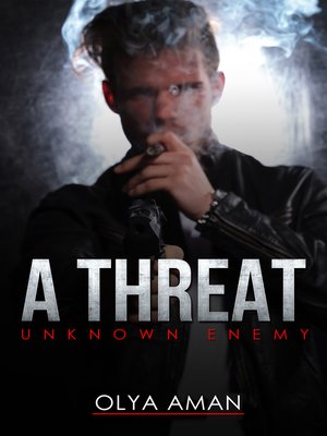 cover image of A Threat ~ Unknown Enemy